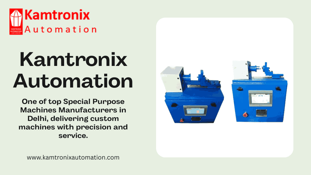 Special Purpose Machines Manufacturers in Delhi