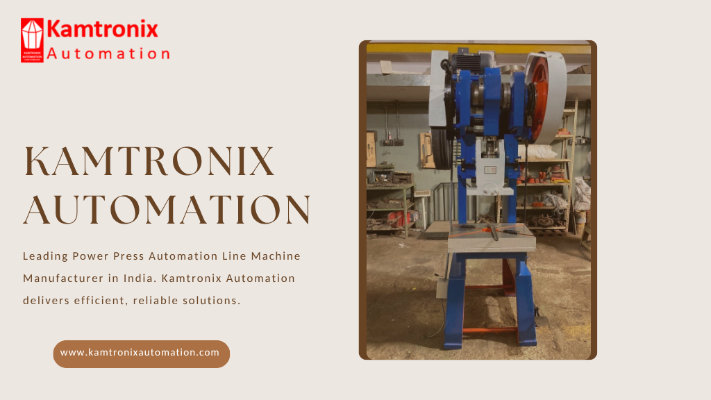 Advanced Power Press Automation Line Machines – Kamtronix Automation India